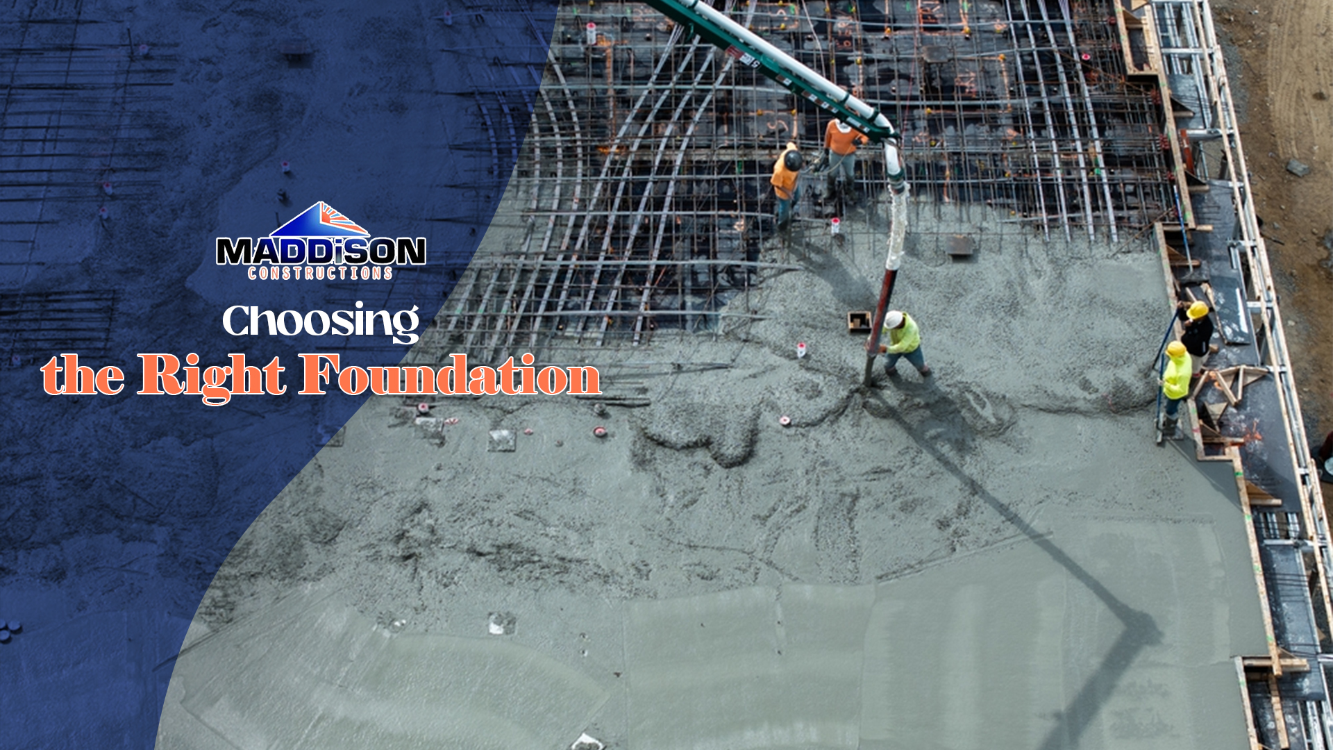 Pole Home vs Slab Foundation: How Maddison Construction Helps You Choose the Right Build